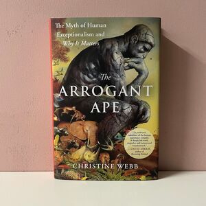 The Arrogant Ape by Christine Webb Hardcover Book